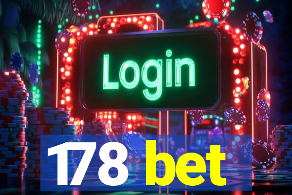 178 bet